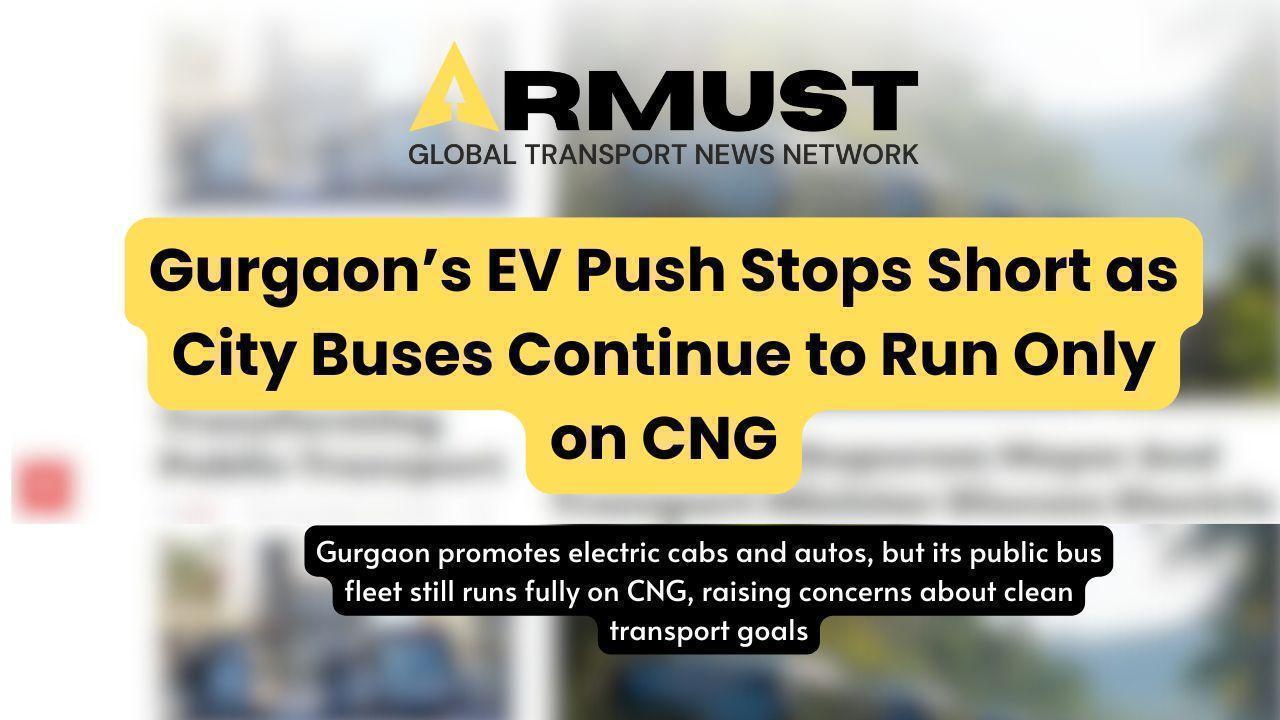 Gurgaon’s EV Push Stops Short as City Buses Continue to Run Only on CNG